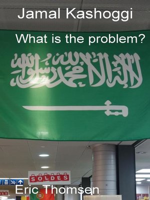 cover image of Jamal Kashoggi--What is the problem?